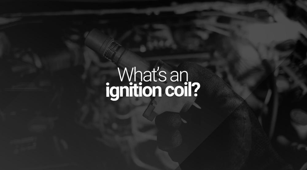 What's an ignition coil and how to test it?