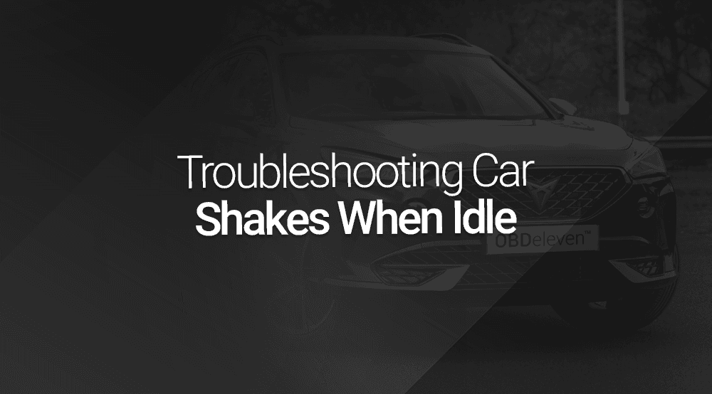 Car Shakes When Idle: Troubleshooting Guide