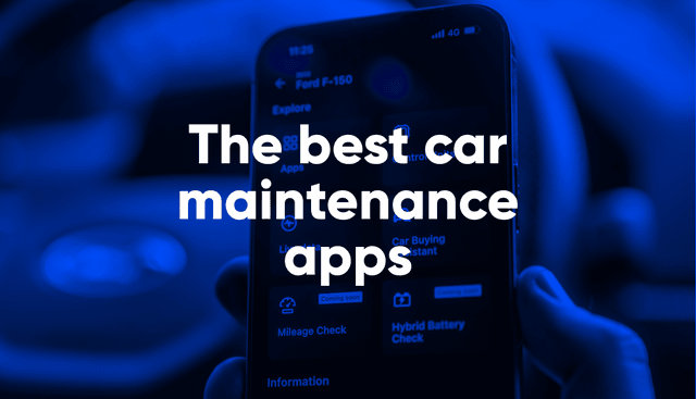 The 7 best car maintenance apps to keep your vehicle in top shape