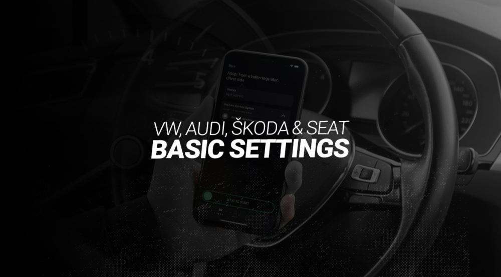 Basic Settings for Volkswagen, Audi, Škoda, and Seat